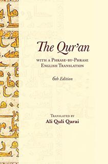 [READ] KINDLE PDF EBOOK EPUB The Qur'an With a Phrase-by-Phrase English Translation by  Ali Quli Qar