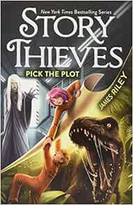 [View] EBOOK EPUB KINDLE PDF Pick the Plot (4) (Story Thieves) by James Riley ✉️
