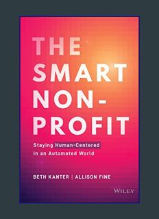 Epub Kndle The Smart Nonprofit: Staying Human-Centered in An Automated World     1st Edition