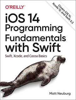 [VIEW] EBOOK EPUB KINDLE PDF iOS 14 Programming Fundamentals with Swift: Swift, Xcode, and Cocoa Bas