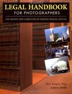 [READ] PDF EBOOK EPUB KINDLE Legal Handbook for Photographers: The Rights and Liabilities of Making