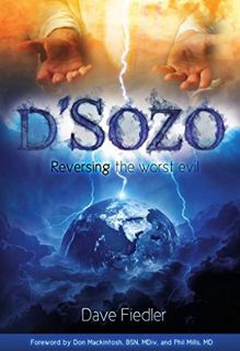 [VIEW] [KINDLE PDF EBOOK EPUB] d'Sozo: Reversing the worst evil by  Dave Fiedler 💚