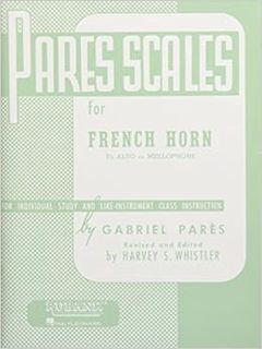 [VIEW] EBOOK EPUB KINDLE PDF Pares Scales - French Horn in F or E-flat and Mellophone by Harvey S. W