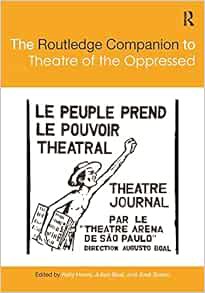 READ [PDF EBOOK EPUB KINDLE] The Routledge Companion to Theatre of the Oppressed (Routledge Companio