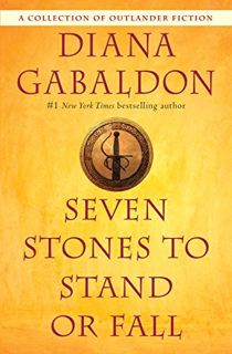 [Read] EPUB KINDLE PDF EBOOK Seven Stones to Stand or Fall: A Collection of Outlander Fiction by  Di