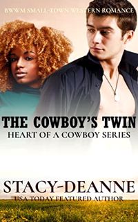 VIEW EPUB KINDLE PDF EBOOK The Cowboy's Twin: BWWM Small-Town Western Romance (Heart of a Cowboy) by