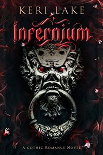 [Read] PDF EBOOK EPUB KINDLE Infernium: A Dark Paranormal Gothic Romance (Nightshade Duology Book 2)