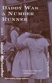 Access [PDF EBOOK EPUB KINDLE] Daddy Was a Number Runner: A Novel by  Louise Meriwether,James Baldwi