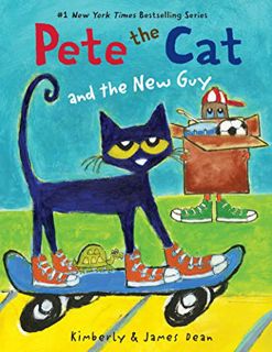 [READ] PDF EBOOK EPUB KINDLE Pete the Cat and the New Guy by  James Dean,Kimberly Dean,James Dean 💔