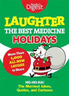 [Access] EBOOK EPUB KINDLE PDF Laughter, the Best Medicine: Holidays: Ho, Ho, Ha! The Merriest Jokes