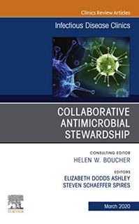 [VIEW] EPUB KINDLE PDF EBOOK Collaborative Antimicrobial Stewardship,An Issue of Infectious Disease