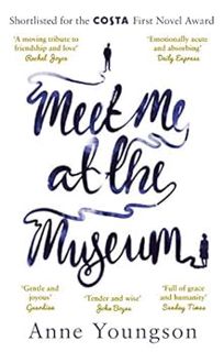 [ACCESS] [KINDLE PDF EBOOK EPUB] Meet Me at the Museum: Shortlisted for the Costa First Novel Award