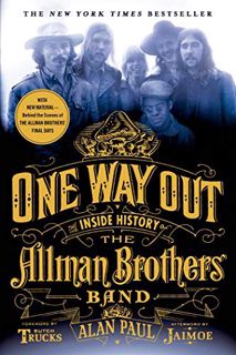 [VIEW] [EBOOK EPUB KINDLE PDF] One Way Out: The Inside History of the Allman Brothers Band by  Alan