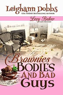 [VIEW] [PDF EBOOK EPUB KINDLE] Brownies, Bodies and Bad Guys (Lexy Baker Cozy Mystery Series Book 5)