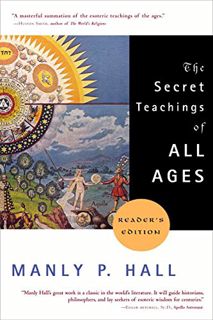 [VIEW] [KINDLE PDF EBOOK EPUB] The Secret Teachings of All Ages (Reader's Edition) by  Manly P. Hall