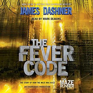 READ [EPUB KINDLE PDF EBOOK] The Fever Code: Maze Runner, Book Five; Prequel by  James Dashner,Mark