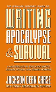 [VIEW] PDF EBOOK EPUB KINDLE Writing Apocalypse and Survival: A Masterclass in Post-Apocalyptic Scie