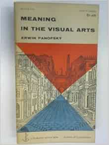 [ACCESS] [PDF EBOOK EPUB KINDLE] Meaning in the Visual Arts: Papers in and on Art History by Erwin P