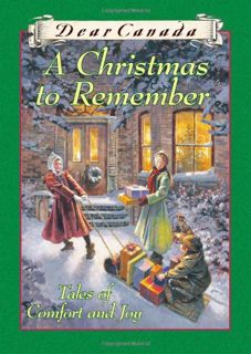 VIEW EBOOK EPUB KINDLE PDF Dear Canada: A Christmas to Remember by  Carol Matas,Maxine Trottier,Juli