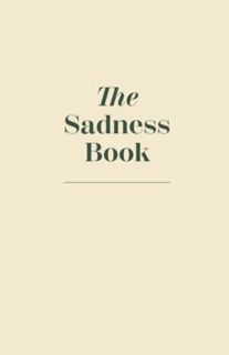 [READ] [KINDLE PDF EBOOK EPUB] The Sadness Book - A Journal To Let Go by  Elias Baar 💘