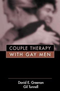[Get] EPUB KINDLE PDF EBOOK Couple Therapy with Gay Men by  David E. Greenan Ed.D.,Gil Tunnell Phd,D