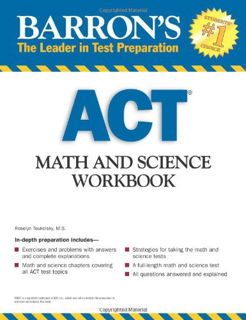 View KINDLE PDF EBOOK EPUB Barron's ACT: Math and Science by  Roselyn Teukolsky M.S. 💗