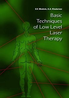 [GET] [EBOOK EPUB KINDLE PDF] Basic Techniques of Low Level Laser Therapy by  Sergey Moskvin &  Alek