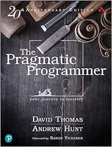 [VIEW] [PDF EBOOK EPUB KINDLE] The Pragmatic Programmer: Your Journey To Mastery, 20th Anniversary E