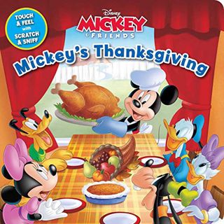 Get EPUB KINDLE PDF EBOOK Disney: Mickey's Thanksgiving (Scratch and Sniff) by  Editors of Studio Fu