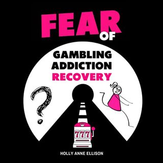 View [EPUB KINDLE PDF EBOOK] Fear of Gambling Addiction Recovery: Help for Women Addicted Gamblers t