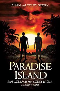 [Access] EPUB KINDLE PDF EBOOK Paradise Island: A Sam and Colby Story by  Sam Golbach,Colby Brock,Ga