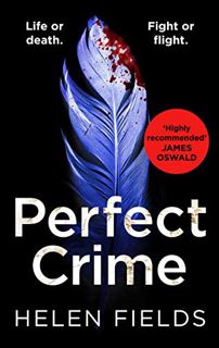 [Access] [EPUB KINDLE PDF EBOOK] Perfect Crime: A gripping, fast-paced crime thriller from the bests
