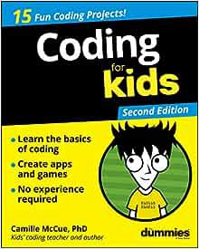 ACCESS EPUB KINDLE PDF EBOOK Coding For Kids For Dummies by Camille McCue 📮