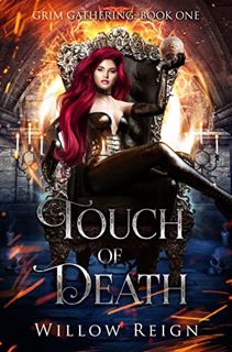 [GET] [KINDLE PDF EBOOK EPUB] Touch of Death: A Reverse Harem Reaper Romance (Grim Gathering Book On