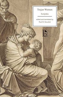 [Access] [EPUB KINDLE PDF EBOOK] Trojan Women by  Euripides,Paul D. Streufert,Paul D. Streufert 📒