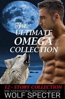 GET KINDLE PDF EBOOK EPUB The Ultimate Omega Collection: A 12 Story Mpreg Alpha Story Collection by