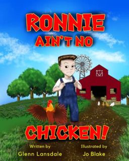 [ACCESS] [PDF EBOOK EPUB KINDLE] Ronnie Ain't No Chicken! by  Glenn Lansdale &  Jo Blake 🎯