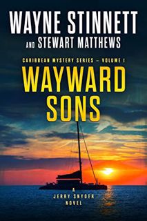 Access [EPUB KINDLE PDF EBOOK] Wayward Sons: A Jerry Snyder Novel (Caribbean Mystery Series Book 1)