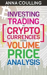 [View] KINDLE PDF EBOOK EPUB Investing & Trading in Cryptocurrencies Using Volume Price Analysis by