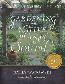 View [PDF EBOOK EPUB KINDLE] Gardening with Native Plants of the South by  Sally Wasowski &  Andy Wa