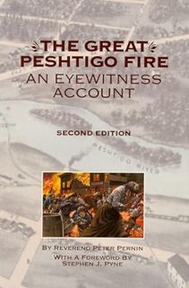 [ACCESS] [PDF EBOOK EPUB KINDLE] The Great Peshtigo Fire: An Eyewitness Account (Wisconsin) by  Reve