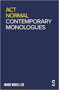 [GET] [PDF EBOOK EPUB KINDLE] Act Normal: Mark Wheeller Contemporary Monologues by Mark Wheeller 📰