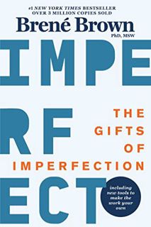 READ EPUB KINDLE PDF EBOOK The Gifts of Imperfection: 10th Anniversary Edition: Features a new forew