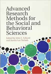 [Access] [EBOOK EPUB KINDLE PDF] Advanced Research Methods for the Social and Behavioral Sciences by