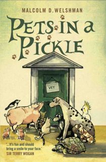 [Get] [KINDLE PDF EBOOK EPUB] Pets in a Pickle by  Malcolm Welshman 📤