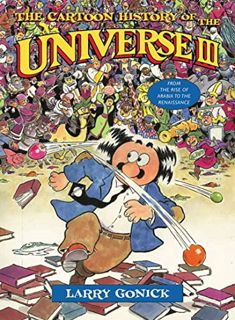 View [KINDLE PDF EBOOK EPUB] The Cartoon History of the Universe III: From the Rise of Arabia to the