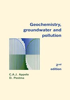 [Access] EPUB KINDLE PDF EBOOK Geochemistry, Groundwater and Pollution by  C.A.J. Appelo,Dieke Postm