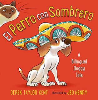 [Get] EBOOK EPUB KINDLE PDF El Perro con Sombrero: A Bilingual Doggy Tale (Spanish Edition) by  Dere