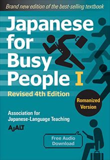 [Access] [KINDLE PDF EBOOK EPUB] Japanese for Busy People Book 1: Romanized: Revised 4th Edition (fr