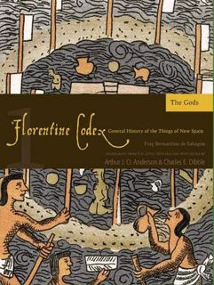 Read EPUB KINDLE PDF EBOOK Florentine Codex: Book 1: Book 1: The Gods (Florentine Codex: General His